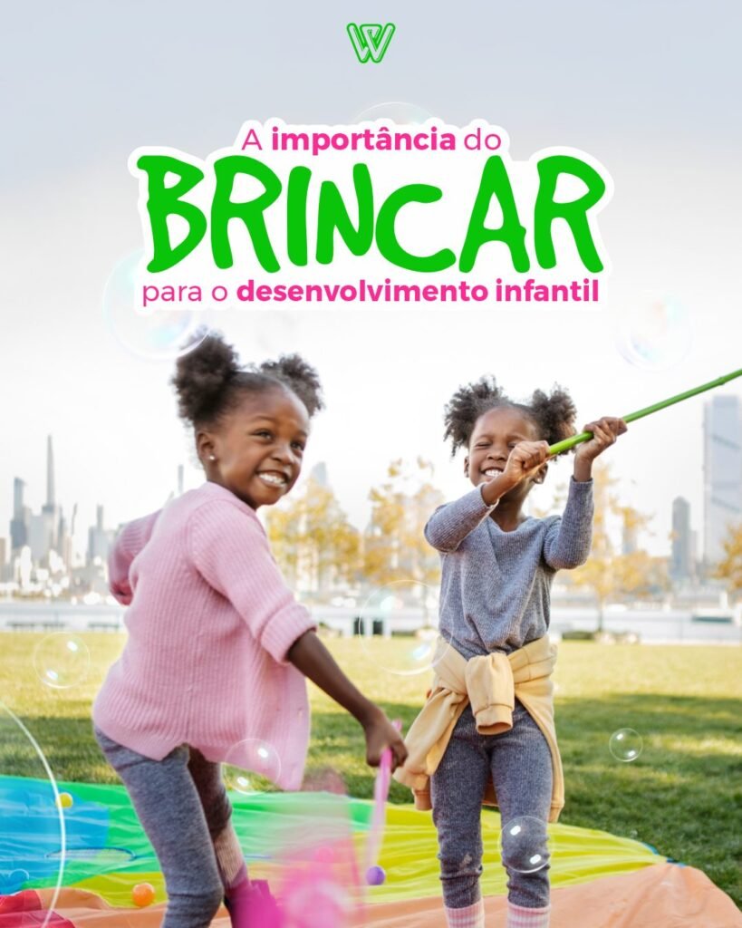 A Importância do Brincar no Desenvolvimento Infantil A Importância do Brincar no Desenvolvimento Infantil