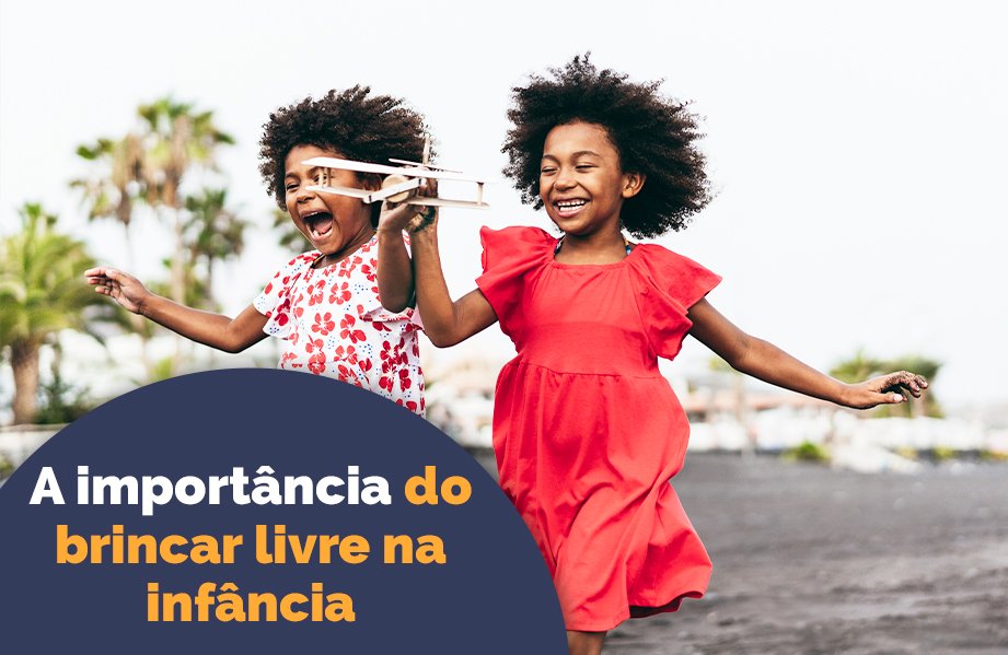 Importância Do Brincar Livre No Desenvolvimento Infantil: Benefícios E Ideias.